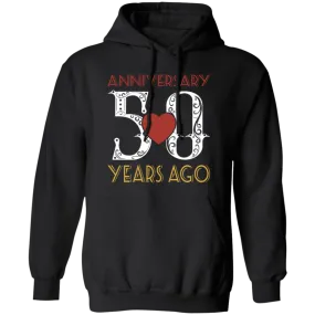 50th Wedding Anniversary, Anniversary 50 Years Ago, Love Partner Gift Pullover Hoodie