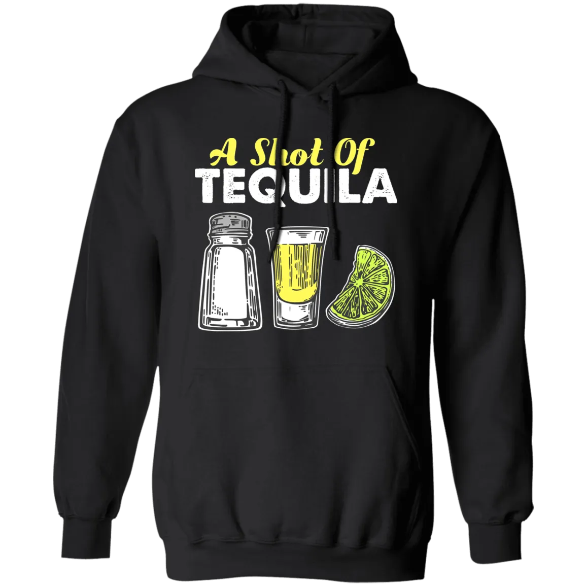 A Shot Of Tequila, The Three Amigos, Lime And Salt Pullover Hoodie