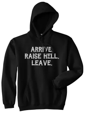 Arrive Raise Hell Leave Mens Pullover Hoodie