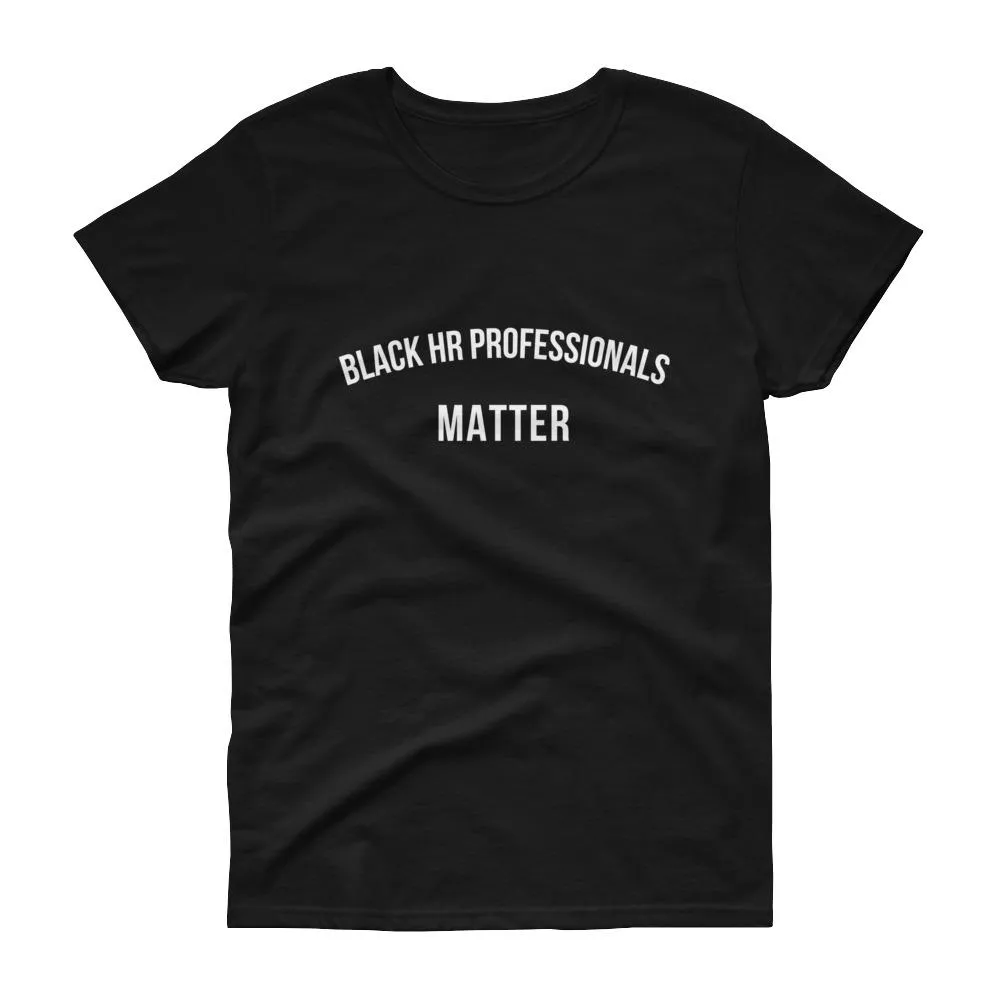 Black HR Professionals Matter 2 - Women's short sleeve t-shirt