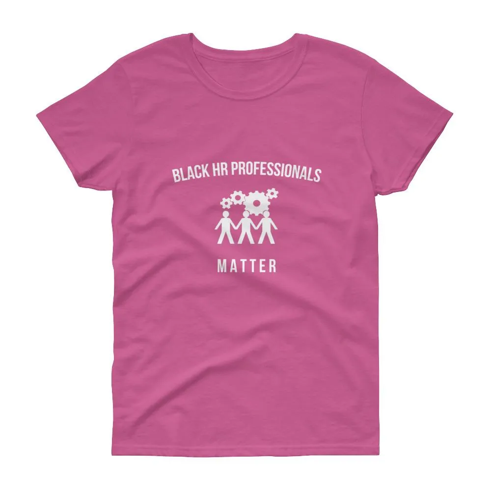 Black HR Professionals Matter -  Women's short sleeve t-shirt