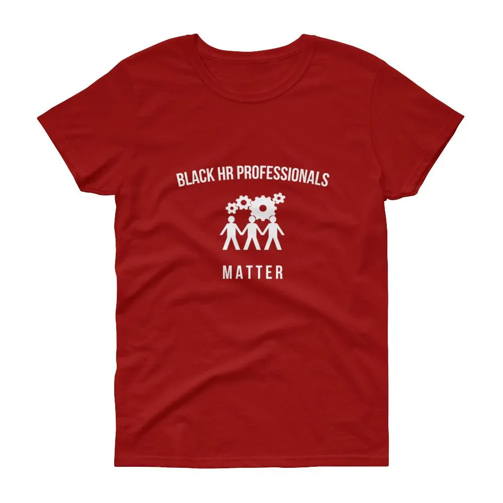 Black HR Professionals Matter -  Women's short sleeve t-shirt