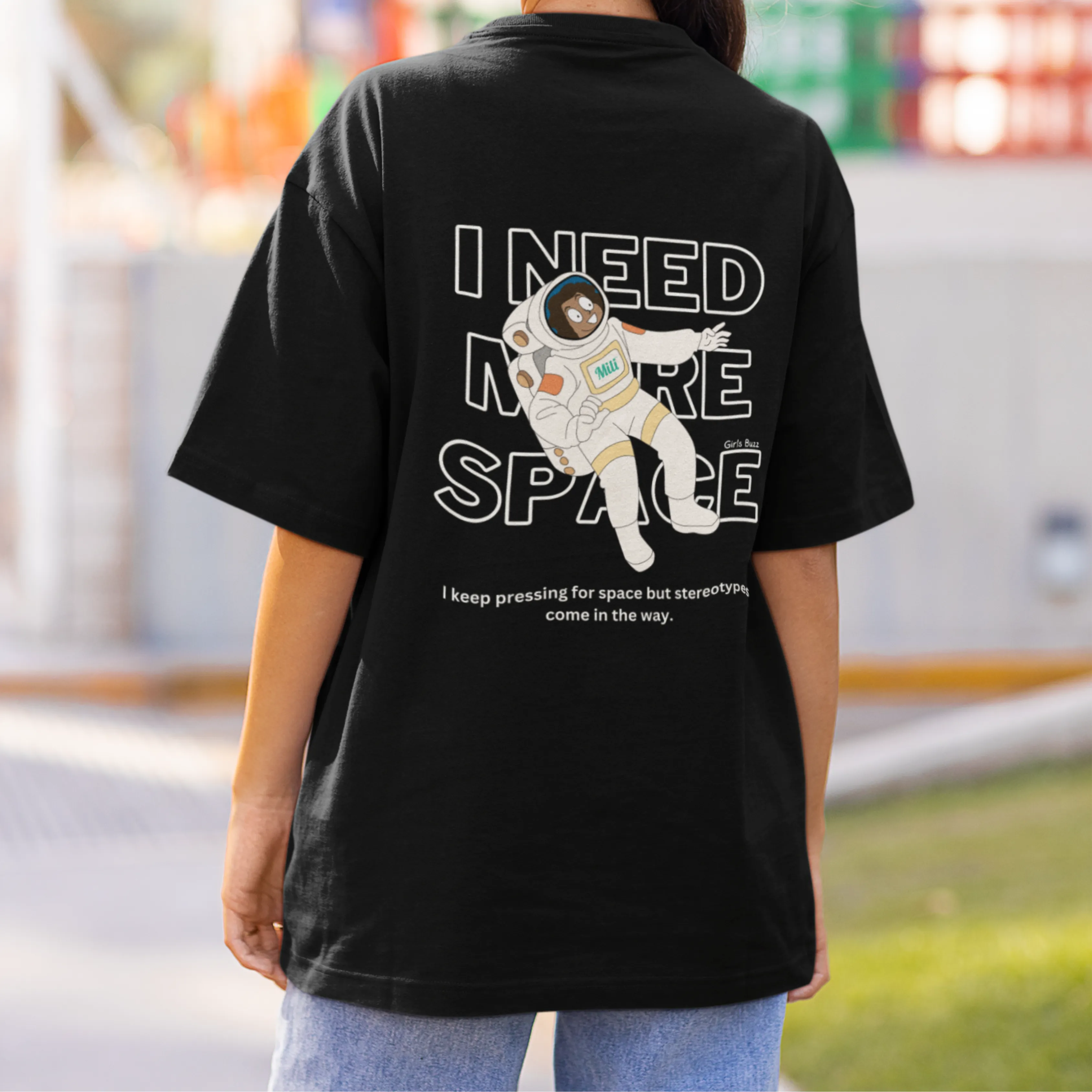 I Need More Space Back Printed Oversized Tee