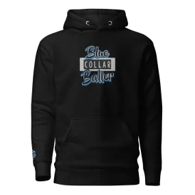 "Blue Collar Baller" Embroidered Unisex Hoodie (Color options available)